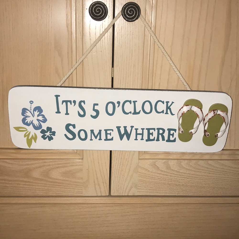 It’s 5 O’Clock Somewhere Sign - Picture 1 of 1